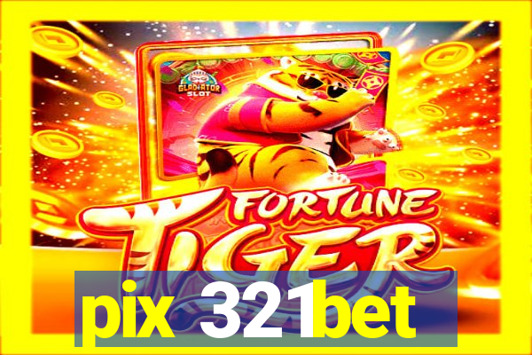 pix 321bet